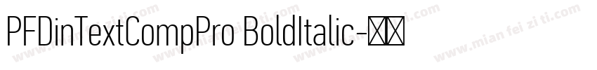PFDinTextCompPro BoldItalic字体转换